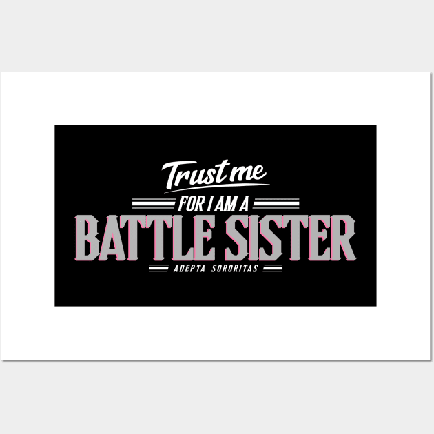 Battle Sister - Trust Me Series Wall Art by Exterminatus